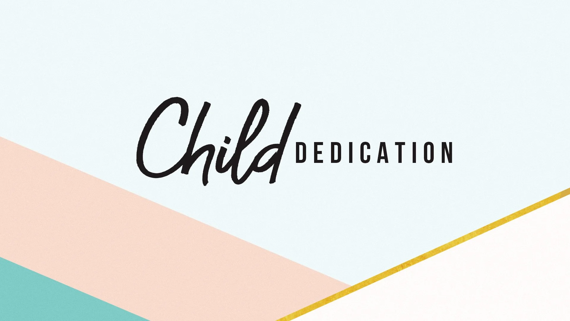 Child_Dedication_TITLE Slide.jpg