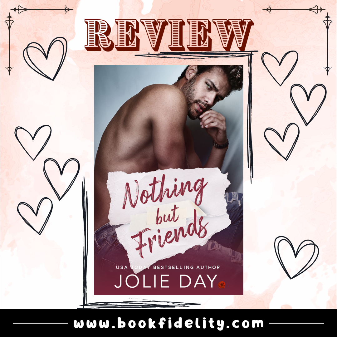 Review: Nothing But Friends