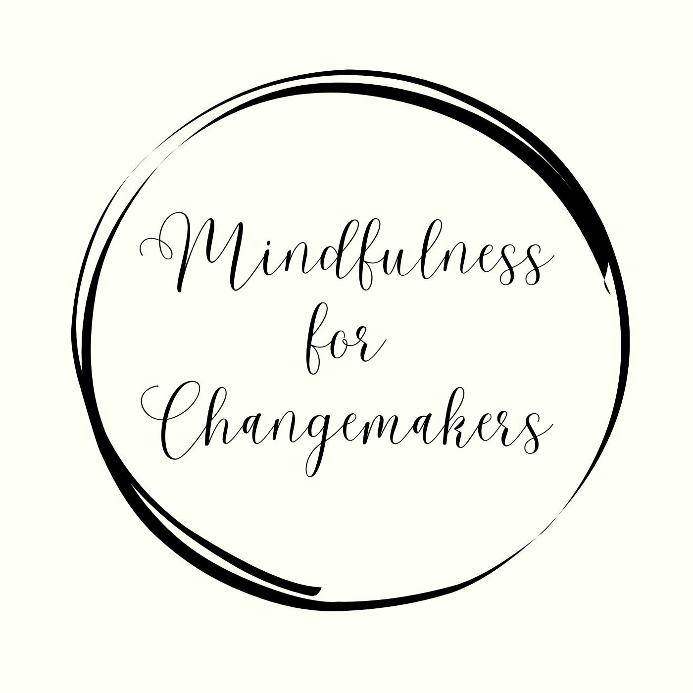 Mindfulness for Changemakers