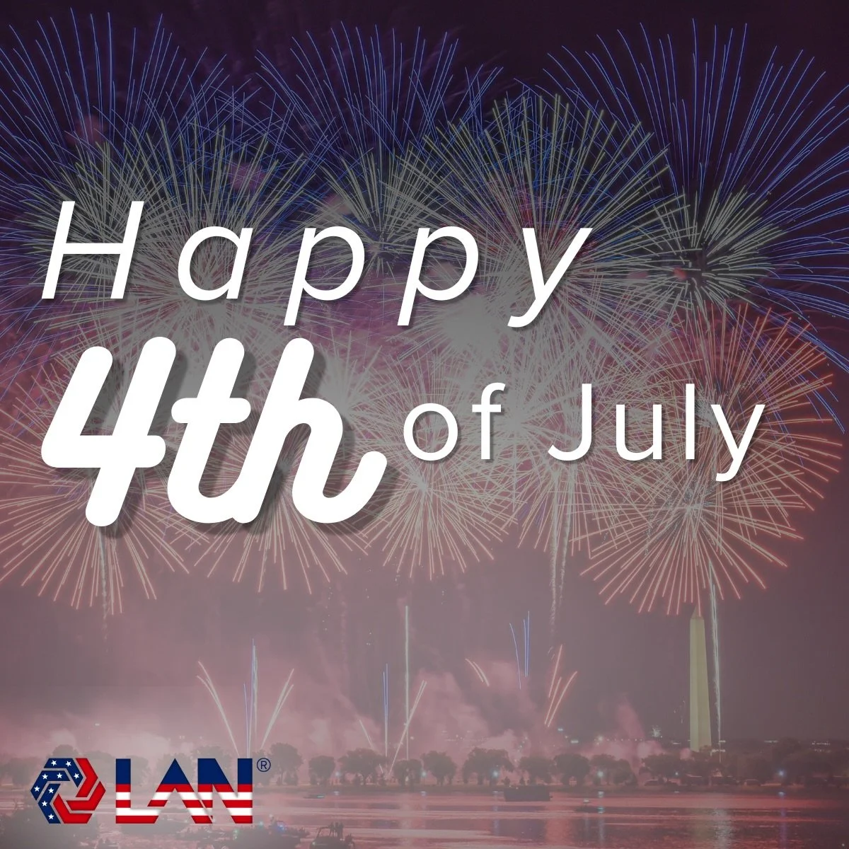 Today we celebrate the spirit of Independence Day and the people and communities that make our country strong.

From all of us at LAN, have a safe and happy Fourth of July!