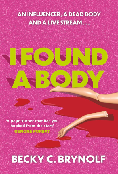 I Found A Body by Becky C. Brynolf