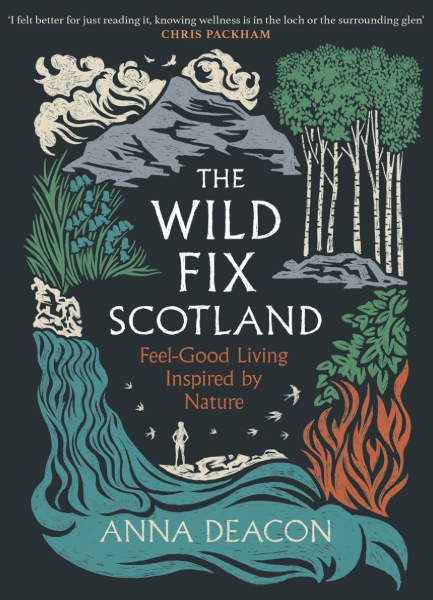 Wild Fix Scotland by Anna Deacon