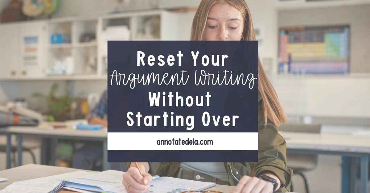 How to Reset Your Writing Unit and Teach Argument Writing Without Starting Over