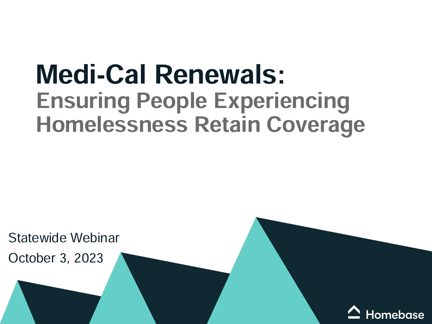 Medi-Cal Renewals: Ensuring People Experiencing Homelessness Retain Coverage 