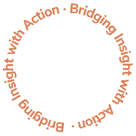 Circular badge reading "Bridging Insight with Action"