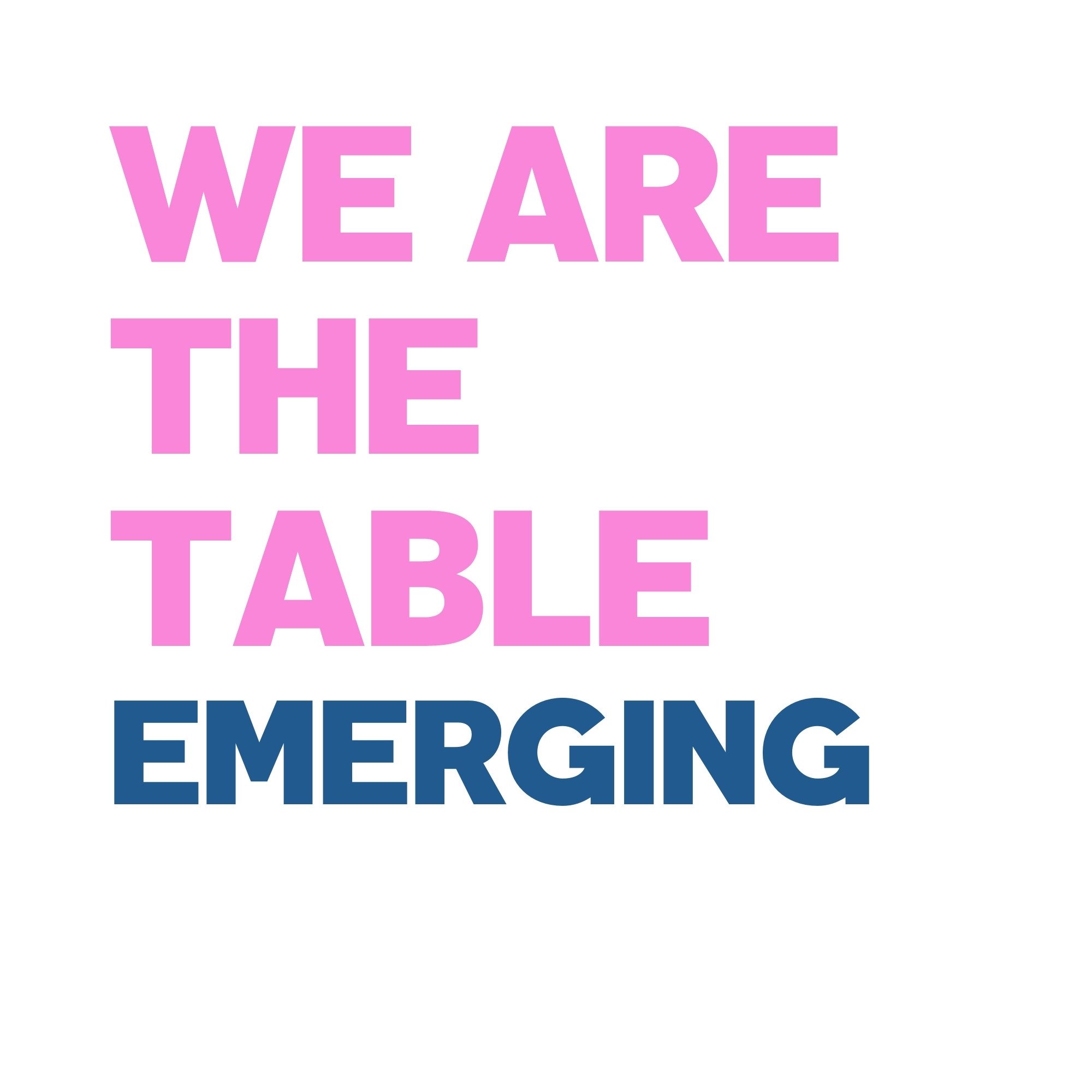 we are the table emerging.jpg
