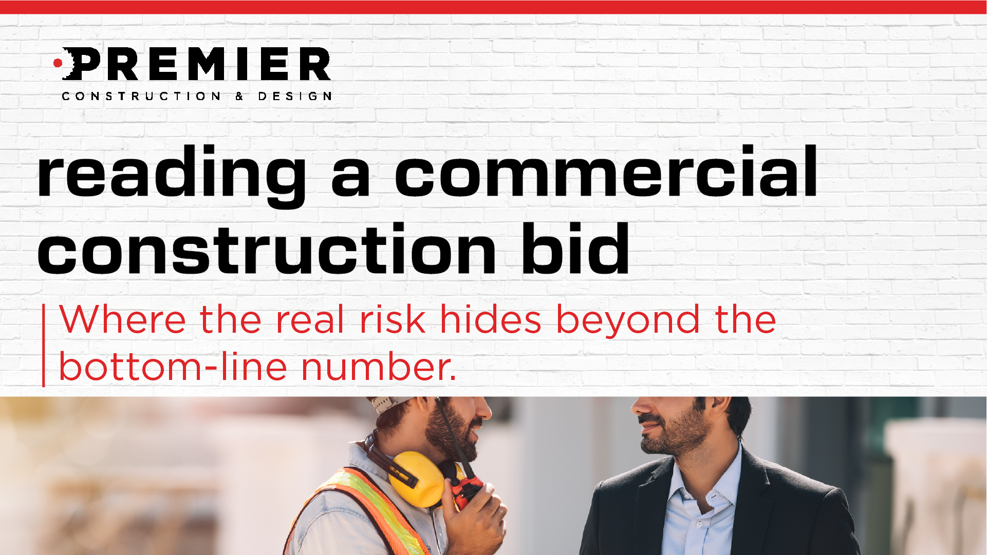 Reading a Commercial Construction Bid: Where the Real Risk Hides Beyond the Bottom-Line Number