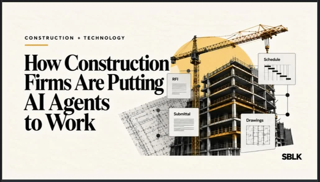 SBLK article graphic: How Construction Firms Are Putting AI Agents to Work