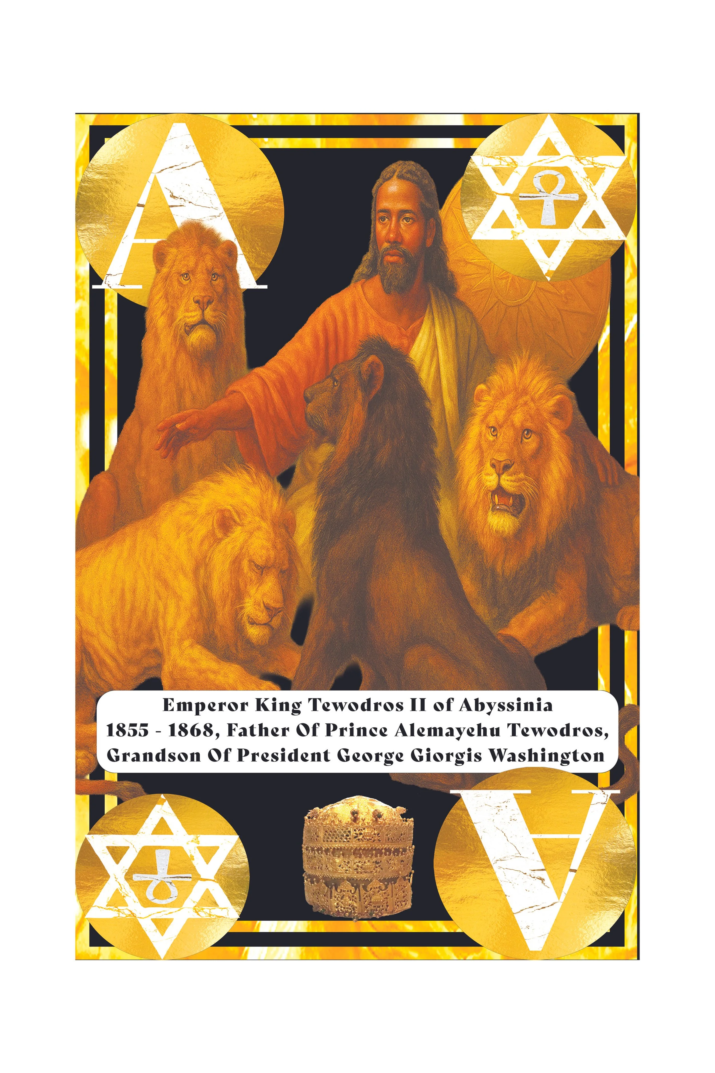 A digital artwork featuring Jesus Christ surrounded by lions, with symbols of the Alpha and Omega in gold circles at the top corners, and a golden crown at the bottom center. There is a white label with black text describing Emperor King Tewodros II 