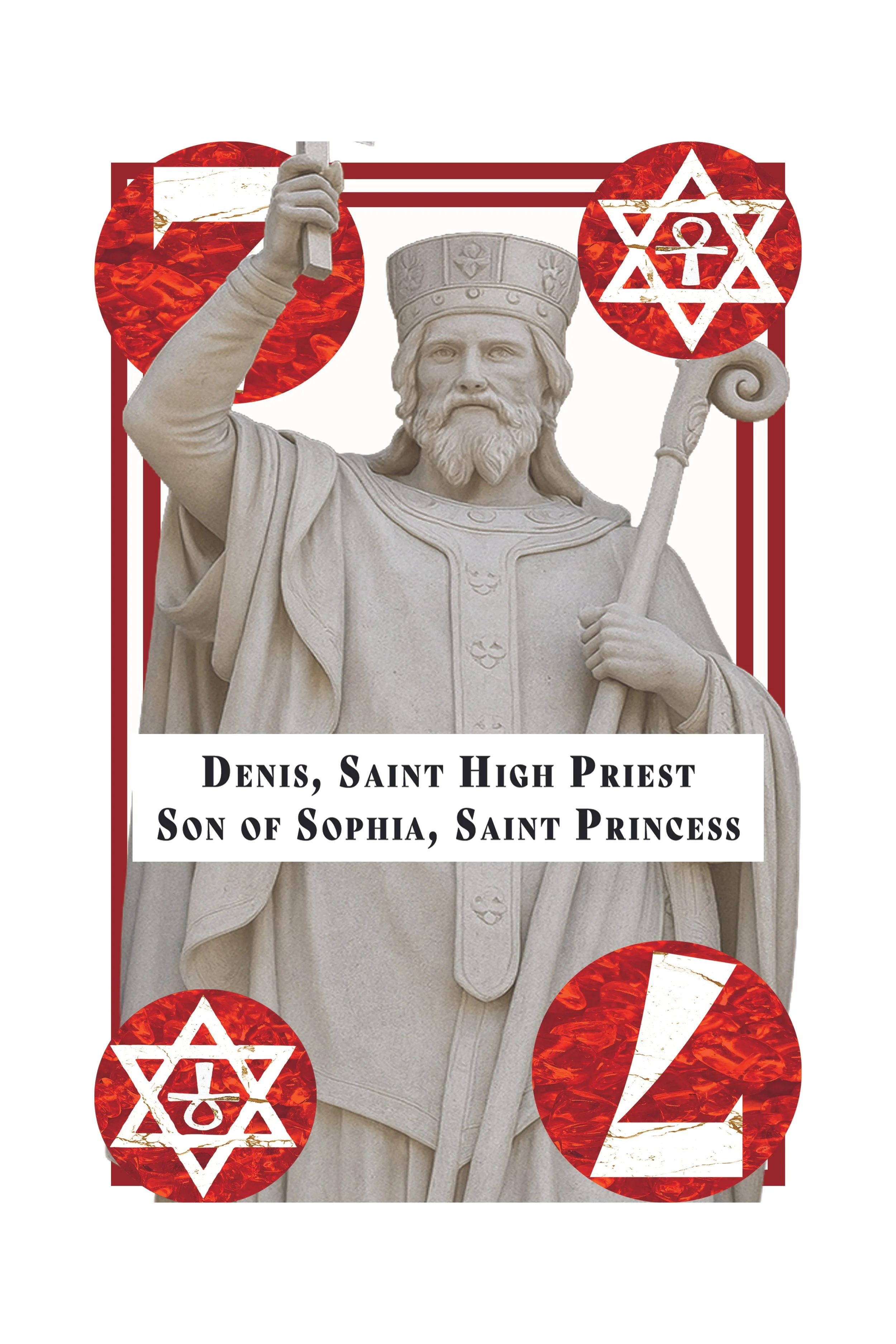 Statue of a king holding a scepter, surrounded by Heart of Jesus and Jewish star symbols with a banner describing him as Denis, Saint High Priest, son of Sophia, Saint Princess.
