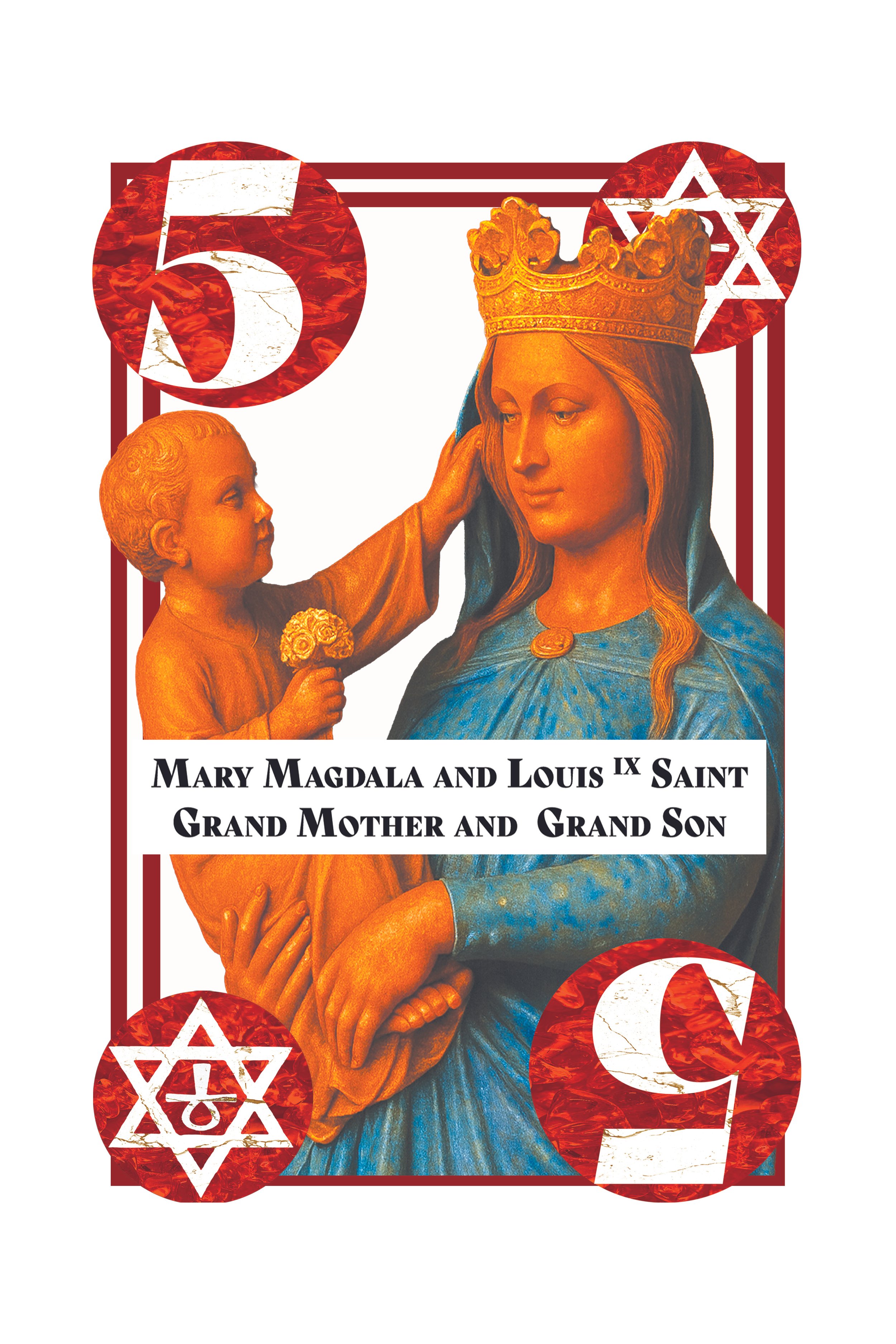 Illustration of the Virgin Mary as a queen with a golden crown, holding baby Jesus. The image has red and white decorative borders with symbols including a star of David, a crescent moon, and an American flag theme. Text reads "Mary Magdala and Louis