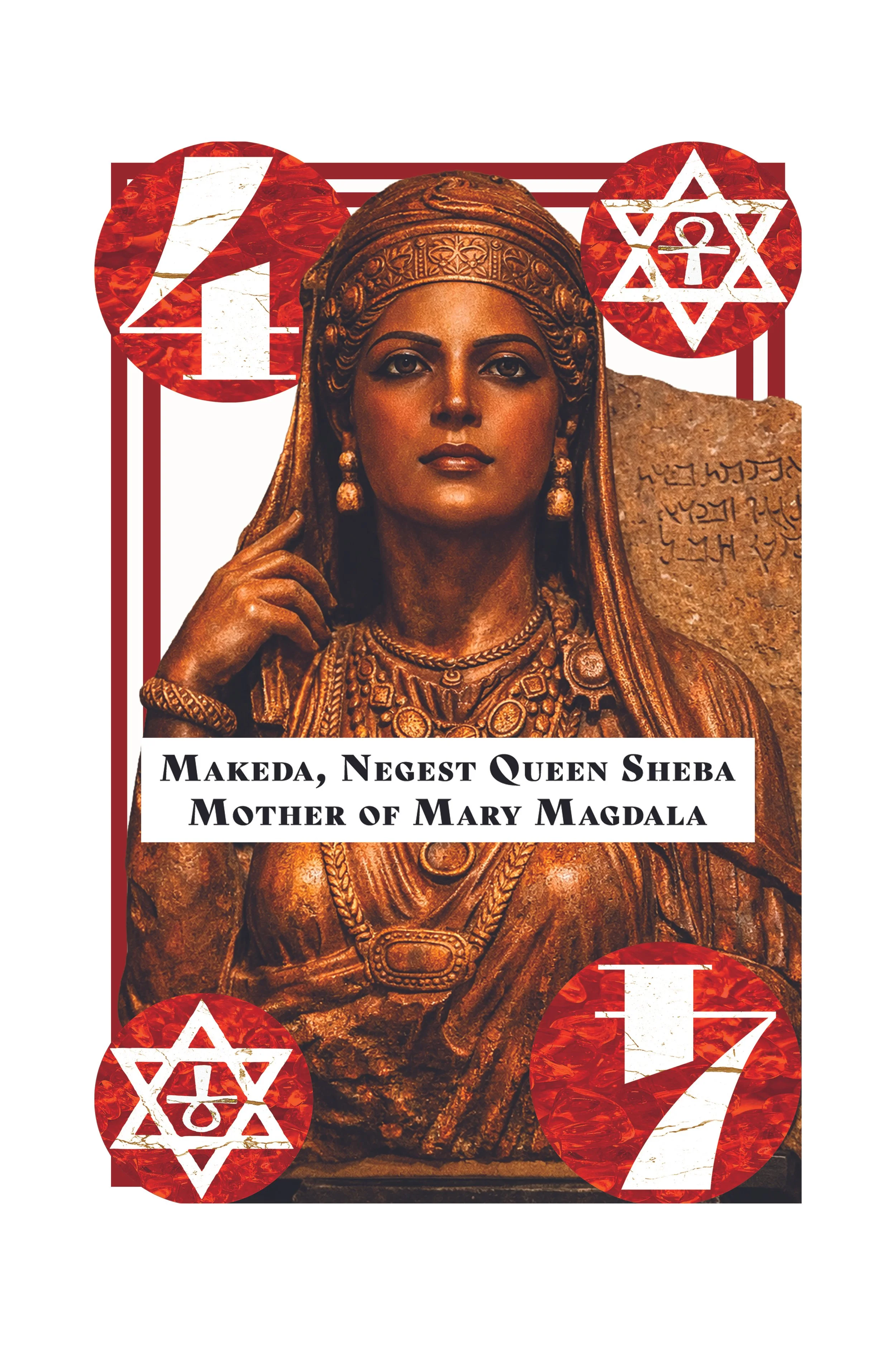 Statue of a woman with dark hair, wearing jewelry and a golden headdress, holding a finger to her temple, with text overlay reading 'Makeda, Negest Queen Sheba, Mother of Mary Magdala' and symbols of a star of David and the number 7.