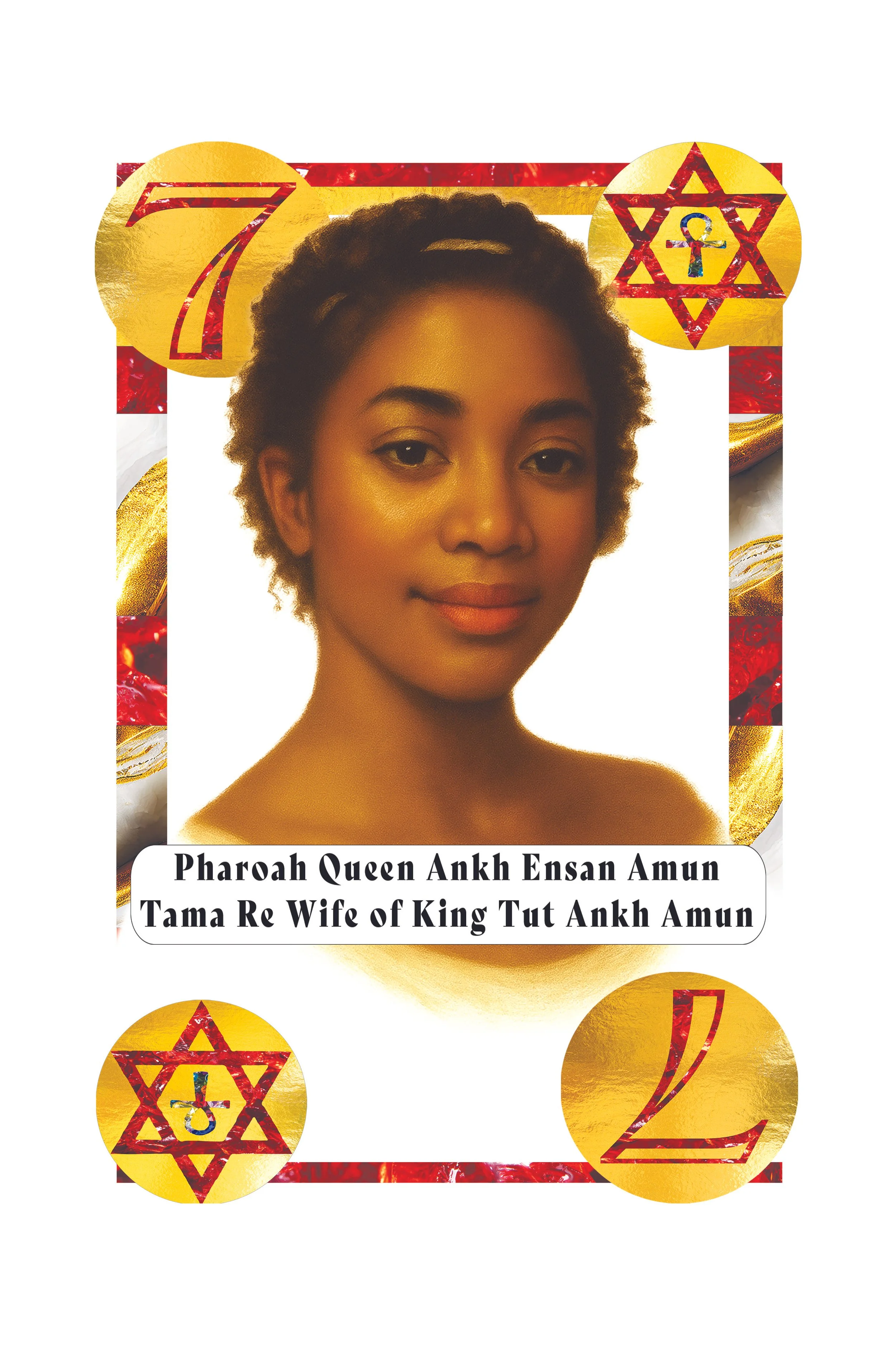 Portrait of a woman with short curly hair, golden makeup, and a gentle smile, framed by a border with red and gold flames, the number seven and two Star of David symbols with the Hebrew letter aleph, and a label reading "Pharaoh Queen Ankh Ensaan Amu