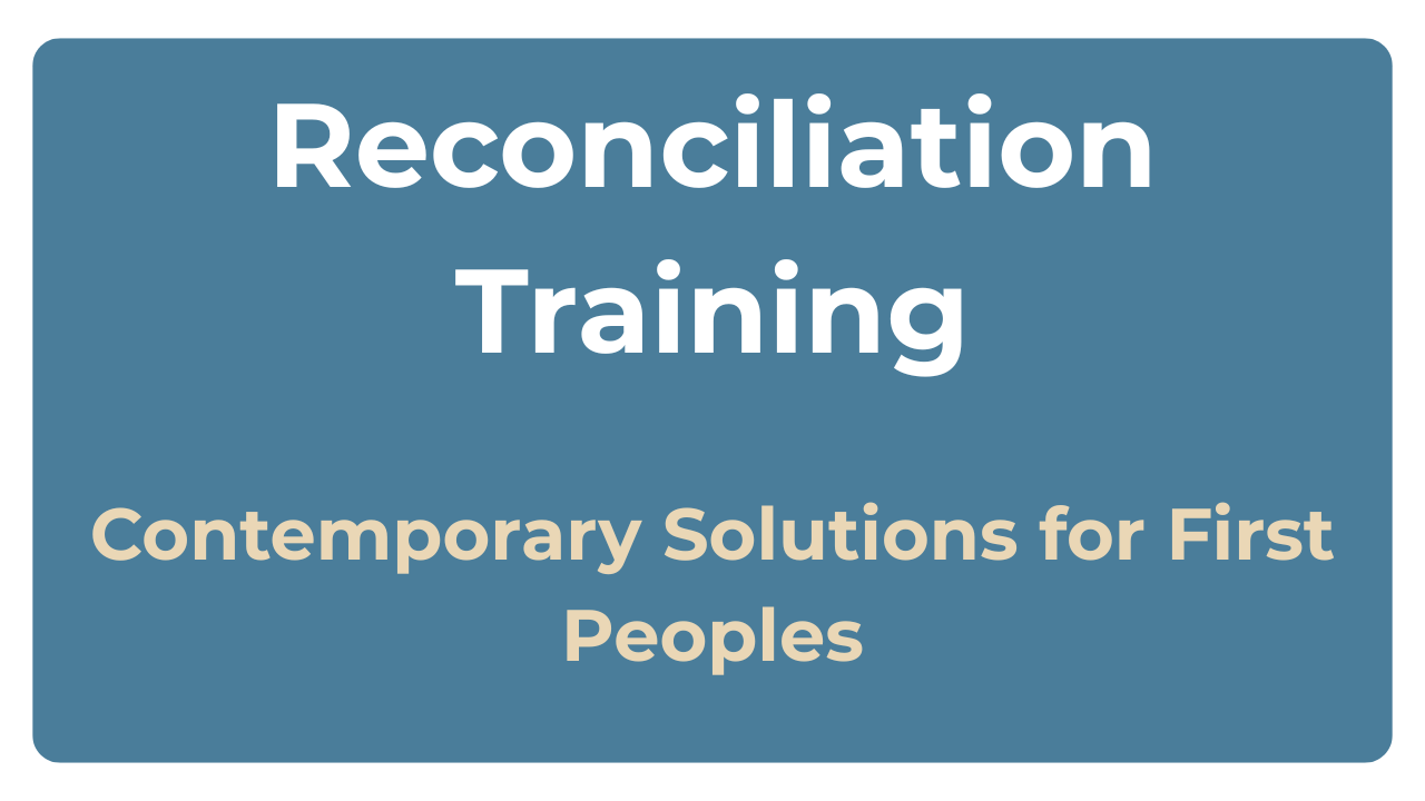 Blue presentation slide with the title 'Reconciliation Training' and subtitle 'Contemporary Solutions for First Peoples'