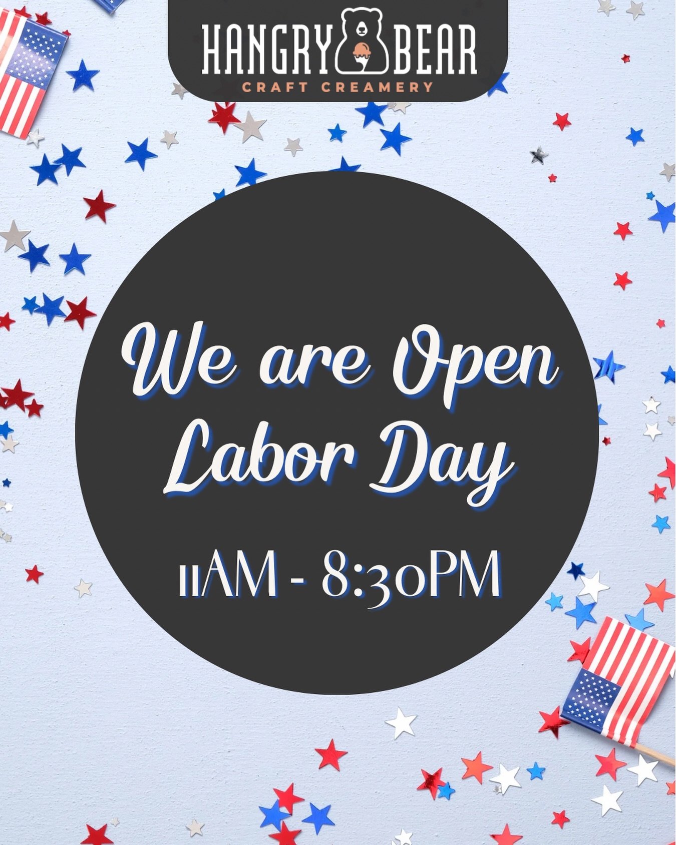 Spend your Labor Day at Hangry Bear! 🍦 We&rsquo;ll be open Monday from 11AM - 8:30PM, so stop by, grab some ice cream, and enjoy the nice weather!