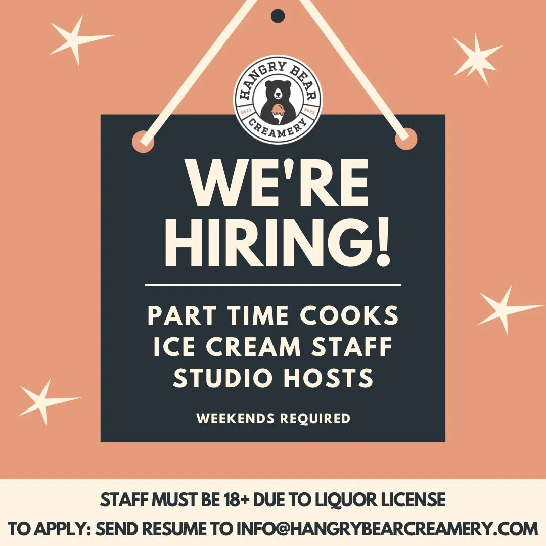 Hangry Bear is looking for a few employees for the fall! If you love people and ice cream, come join us! Employees must be 18+ due to our liquor license.

To apply: send a resume to info@hangrybearcreamery.com
