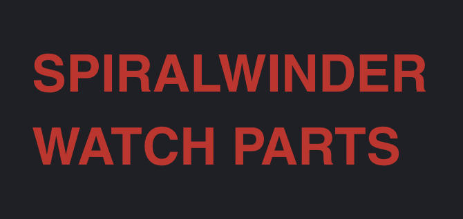 Text reading 'SPIRALWINDER WATCH PARTS' in bold red font on a black background.