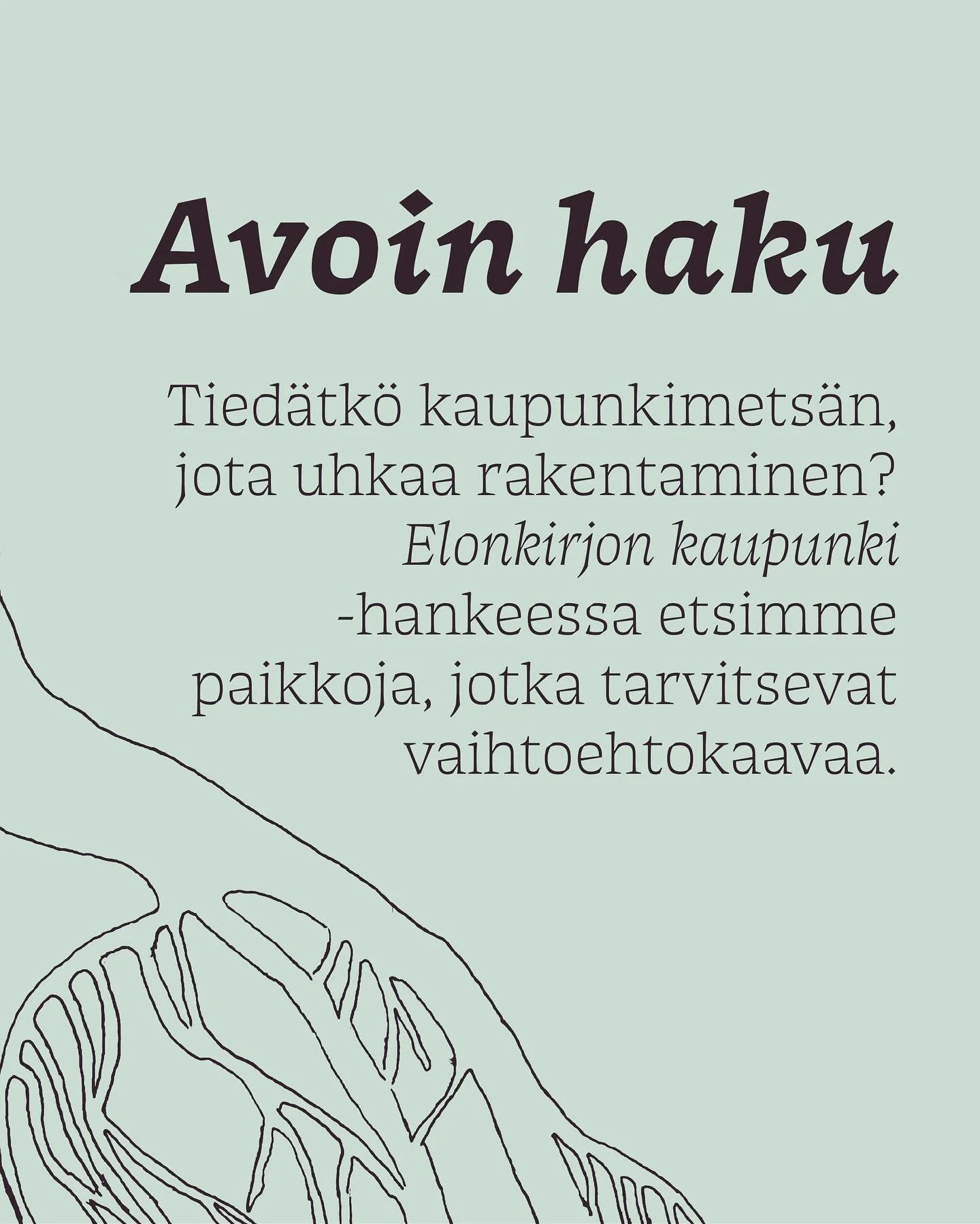 Tied&auml;tk&ouml; kaupunkimets&auml;n, jota uhkaa rakentaminen? Elonkirjon kaupunki -hankeessa etsimme paikkoja, jotka tarvitsevat vaihtoehtokaavaa. 

Tulevan kahden vuoden aikana laadimme 4&ndash;6 vaihtoehtokaavaa Suomen kaupunkimets&auml;kiista-a