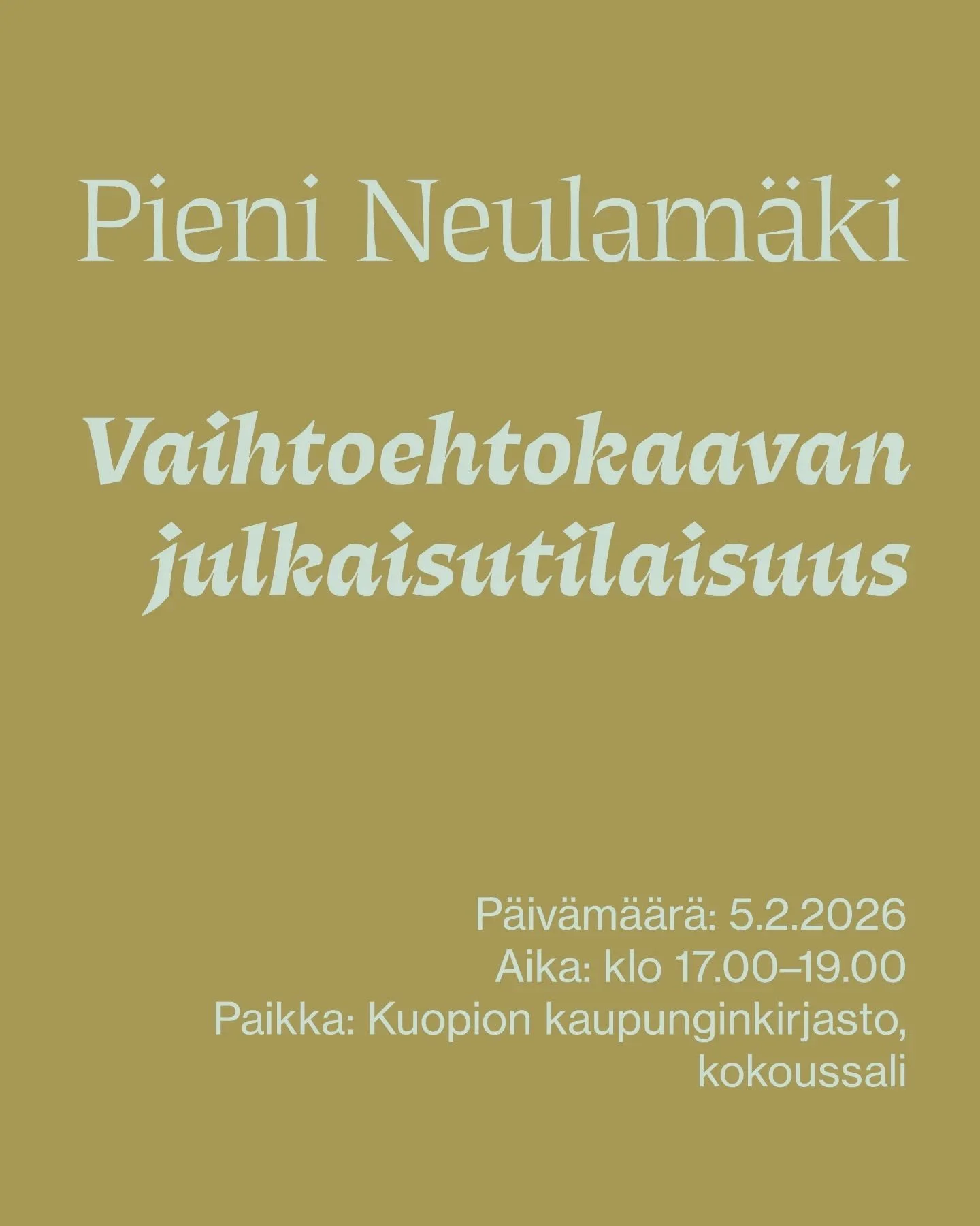 Tervetuloa mukaan Pienen Neulam&auml;en vaihtoehtokaavan julkaisutilaisuuteen! 🌿

Kuopion kaupunki on suunnitellut Pieneen Neulam&auml;keen yritysaluetta, joka uhkaa arvokasta l&auml;himets&auml;&auml; ja sen monimuotoista el&auml;m&auml;&auml;. Kul