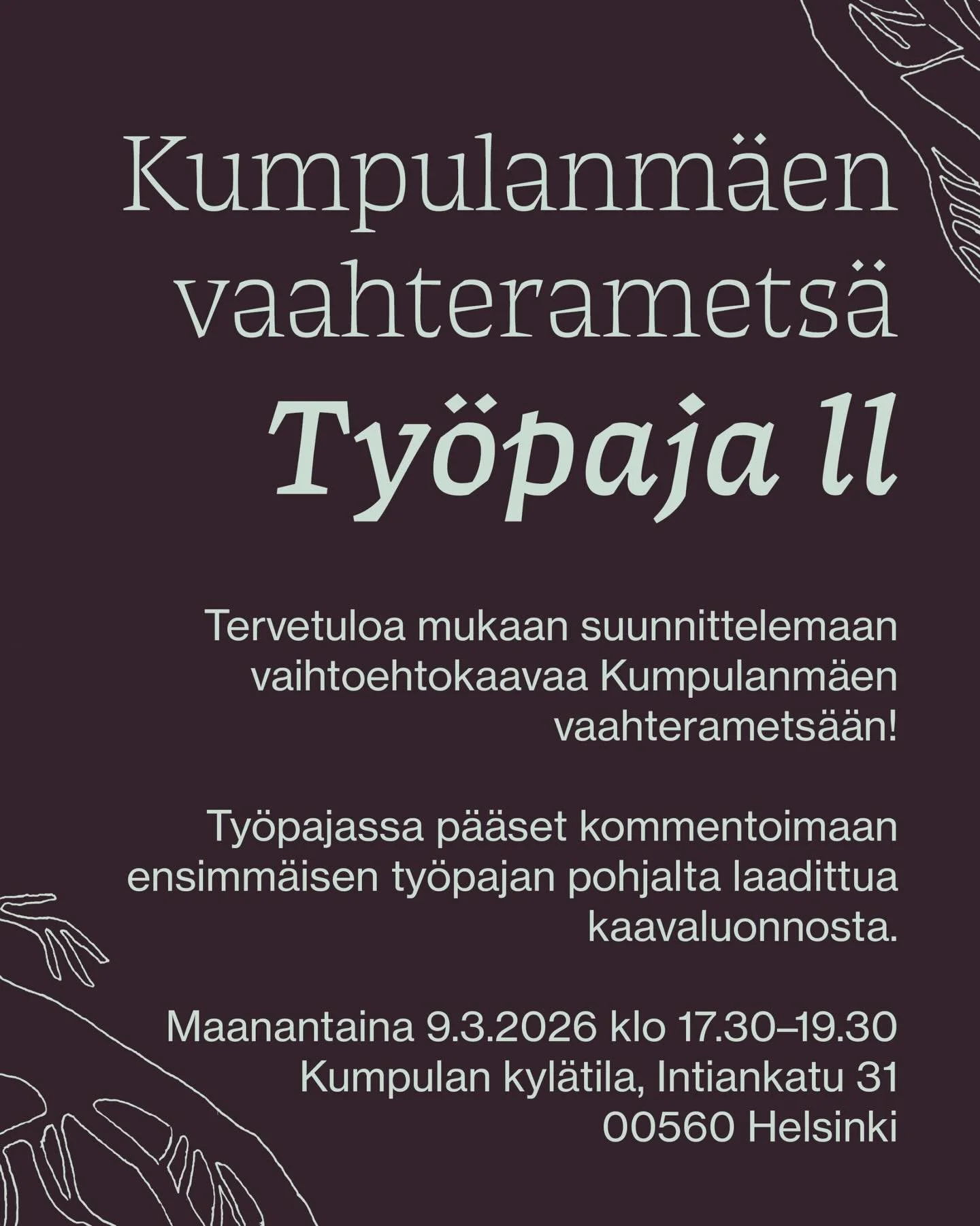 Tervetuloa mukaan suunnittelemaan vaihtoehtokaavaa Kumpulanm&auml;en ainutlaatuiselle vaahteramets&auml;lle! ☀️🍁 Ilmottaudu ty&ouml;pajaan biossa olevasta linkist&auml; 🫶

Helsingin kaupunki kaavailee Kumpulanm&auml;en vaahteramets&auml;&auml;n tii