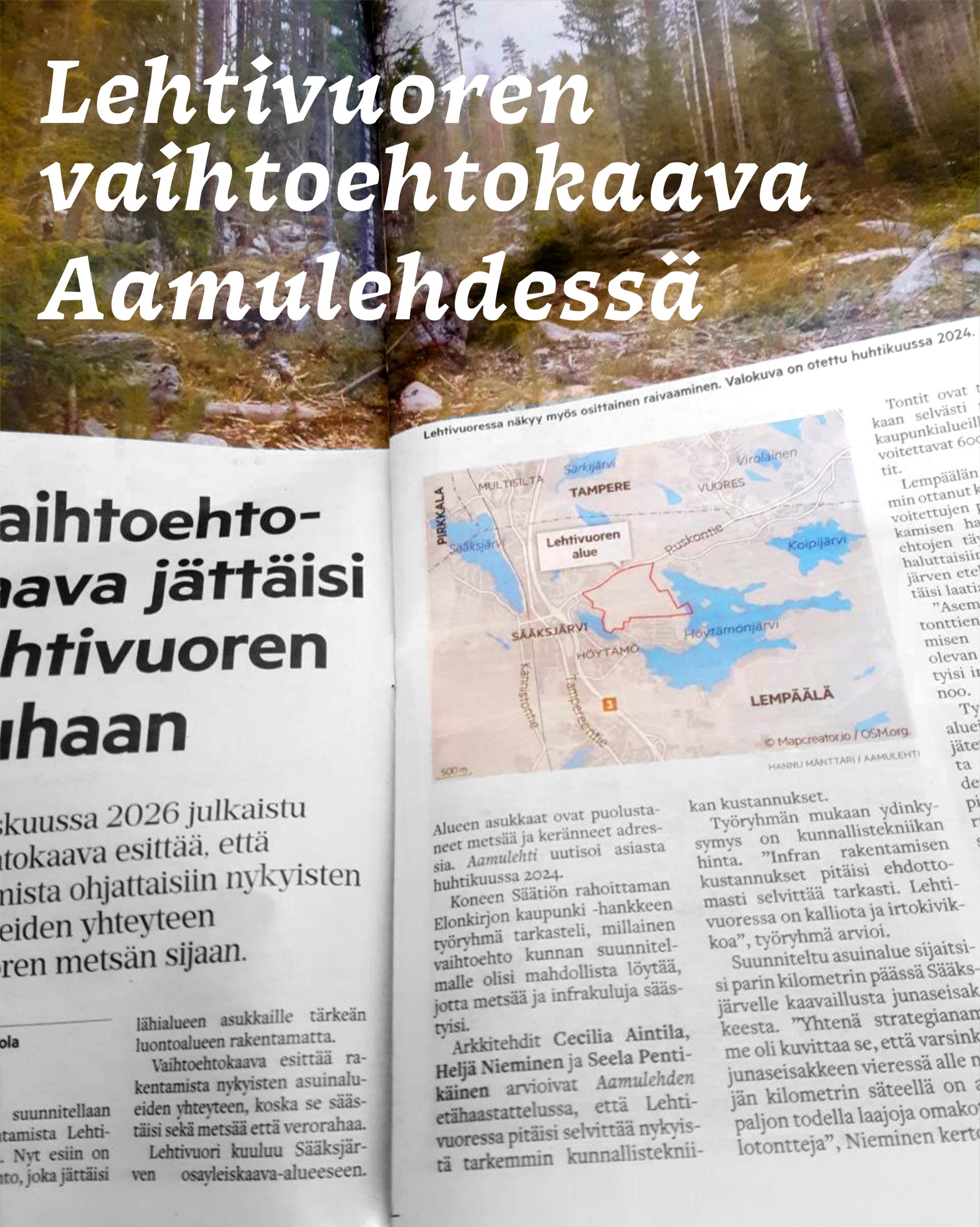 @aamulehti julkaisi jutun Lehtivuoren vaihtoehtokaavasta 1.5.2026

&rdquo;Kiistelty luontoalue jyr&auml;tt&auml;isiin, jos Lemp&auml;&auml;l&auml;n suunnitelma toteutuu &ndash; Nyt arkkitehdit esitt&auml;v&auml;t vaihtoehtoa 1 500 asukkaan alueelle.&
