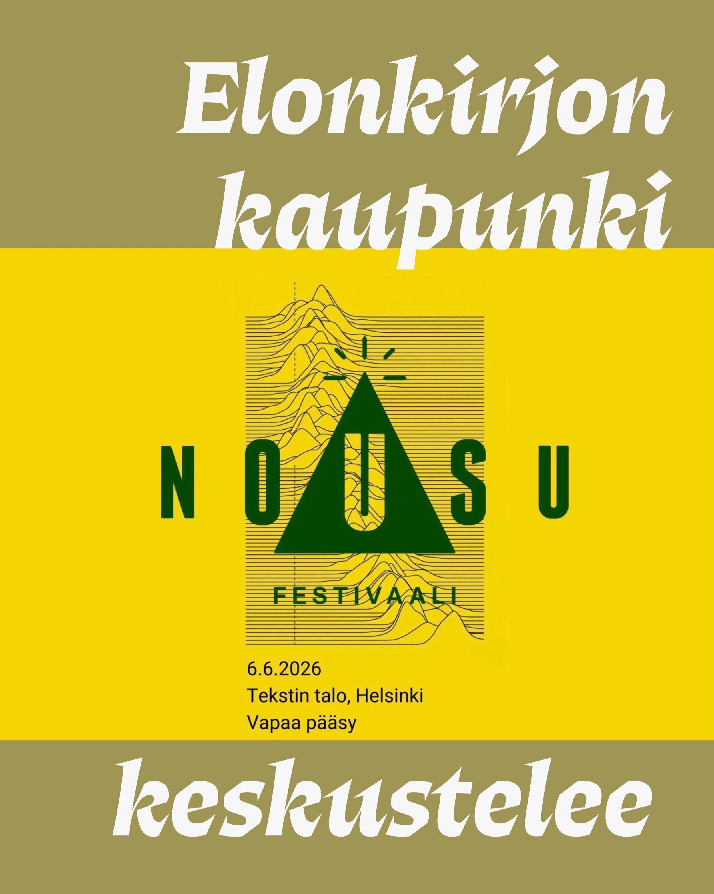 Elonkirjon kaupunki on mukana Nousu-festivaaleilla 6.6. Tekstin talolla. Ohjelmassa on puheenvuoroja, ty&ouml;pajoja, taidetta, musiikkia sek&auml; tanssia. 

Klo 12.30&ndash;13.30 paneeli: Kuinka suojelet l&auml;himets&auml;si?

Paneelissa k&auml;yd