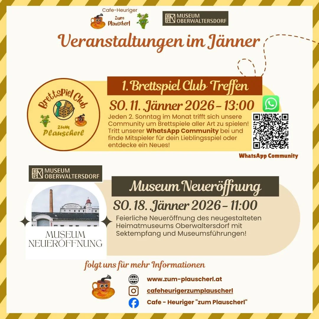 Hallo allerseits, 
bevor wir alle gemeinsam hoffentlich sicher ins neue Jahr rutschen m&ouml;chte ich euch noch alle unsere tollen Veranstaltungen im J&auml;nner ank&uuml;ndigen!

11.01.26: Brettspiel Club "zum Plauscherl":
F&uuml;r alle Br