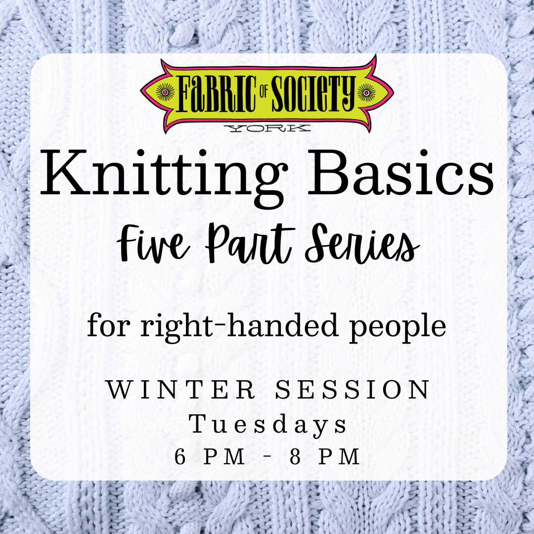 Right Handed Knitting Basics Series Winter 2026 EVENING Tuesdays 6-8pm.png