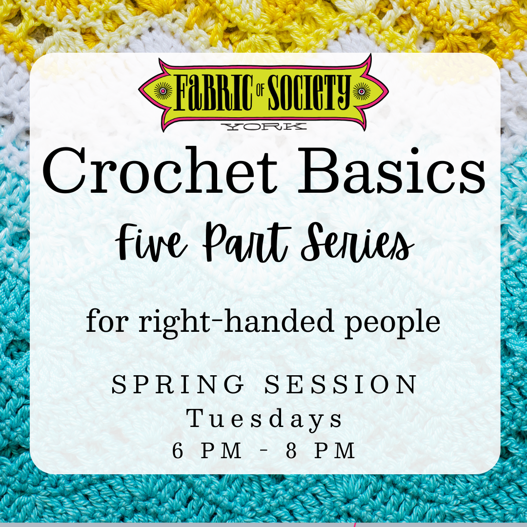 Right Handed Crochet Basics Series SPRING 2026 Tuesdays 6-8pm.png