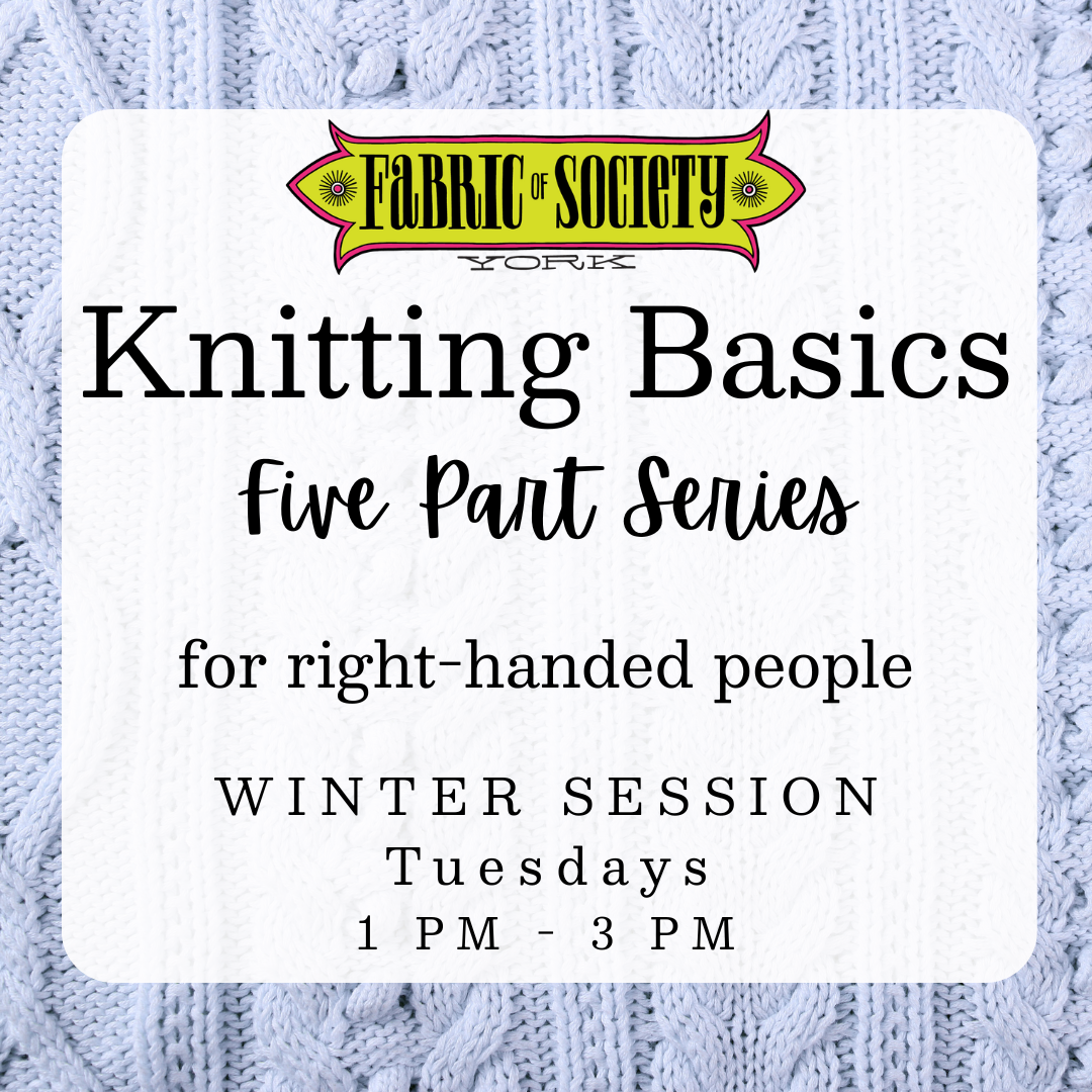 Right Handed Knitting Basics Series Winter 2026 DAYTIME Tuesdays 1-3pm.png