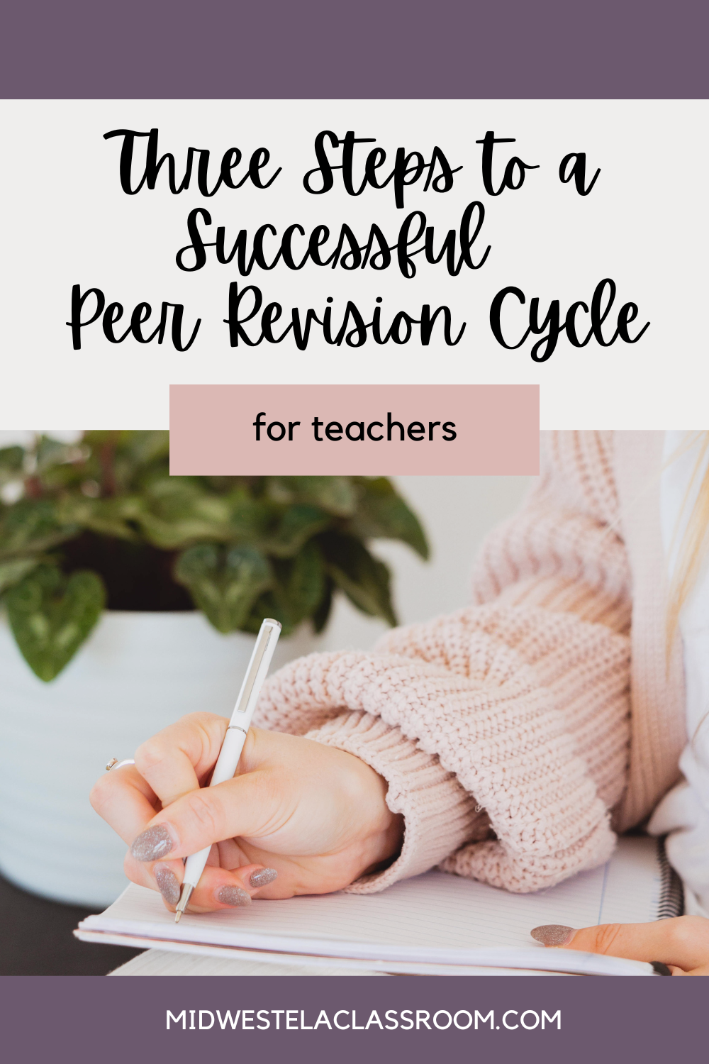 3 Steps to a Successful Peer Revision Cycle