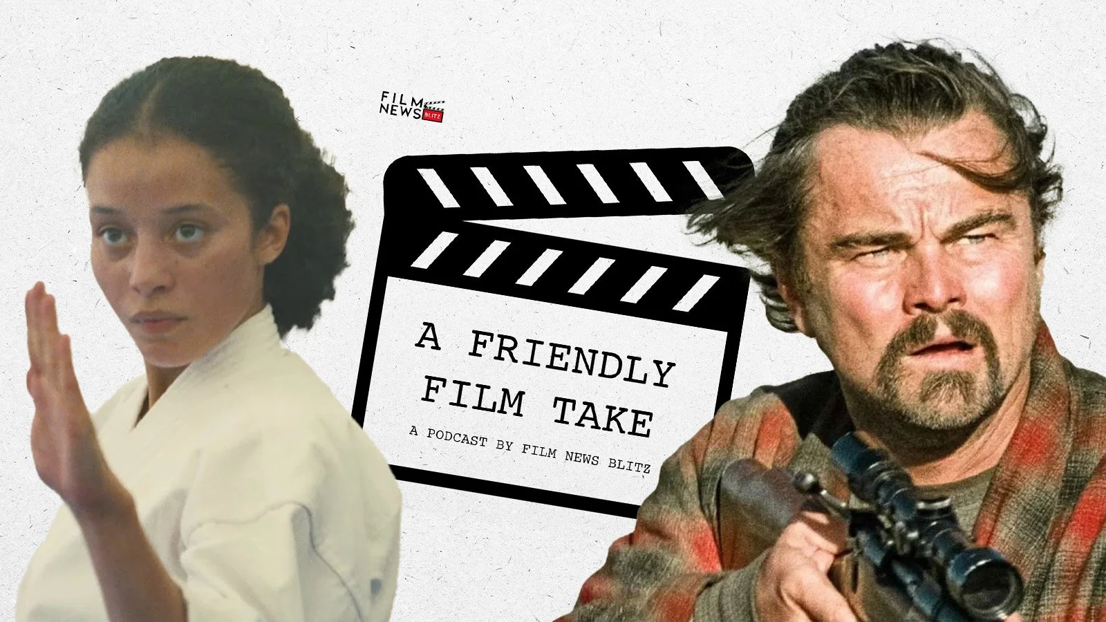 Podcast: ‘A Friendly Film Take’ - Is ‘One Battle After Another’ the film of the year?