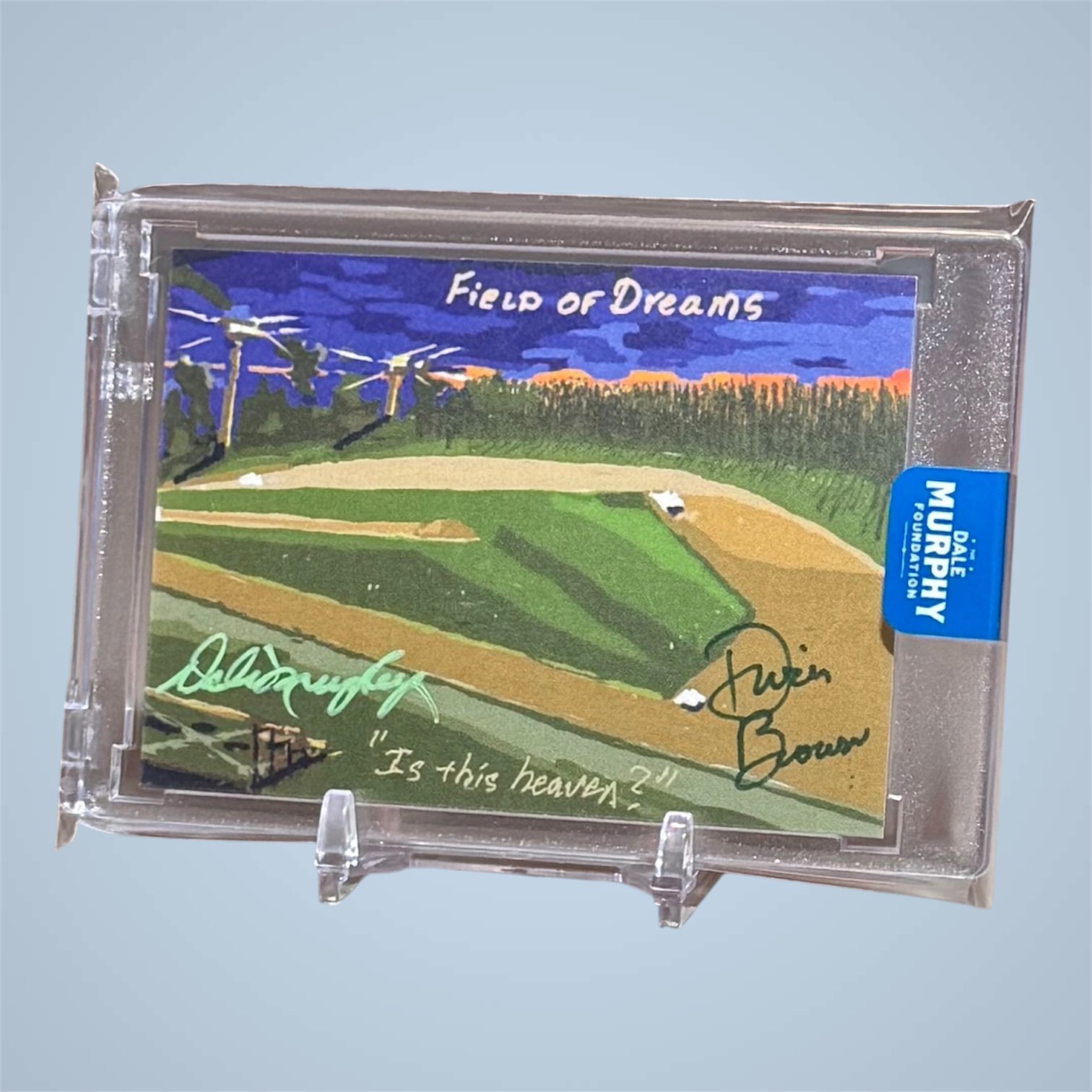 2026 MVP Experience Art Card - "Is This Heaven?" - Autographed by Dwier Brown and Dale Murphy (front)