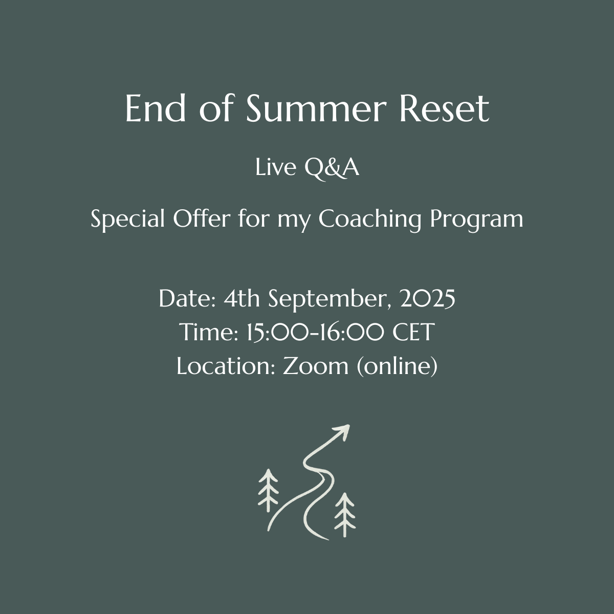 Online event poster titled "End of Summer Reset" for a live Q&A and coaching program offer, scheduled for September 4th, 2025, from 3:00 to 4:00 PM CET on Zoom, with a small illustrated graphic of a winding road and trees at the bottom.