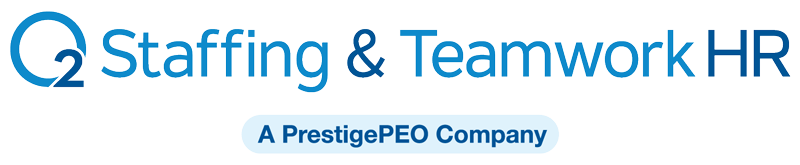 O2 Staffing and Teamwork HR a PrestigePEO Company