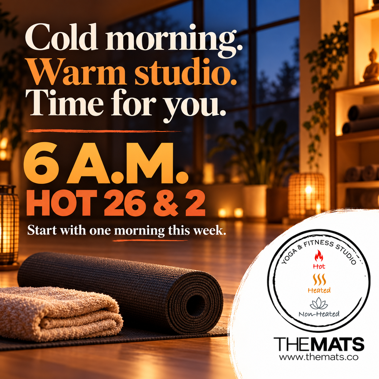Warm Up Before the World Wakes Up: Your Invitation to 6 A.M. Hot Yoga