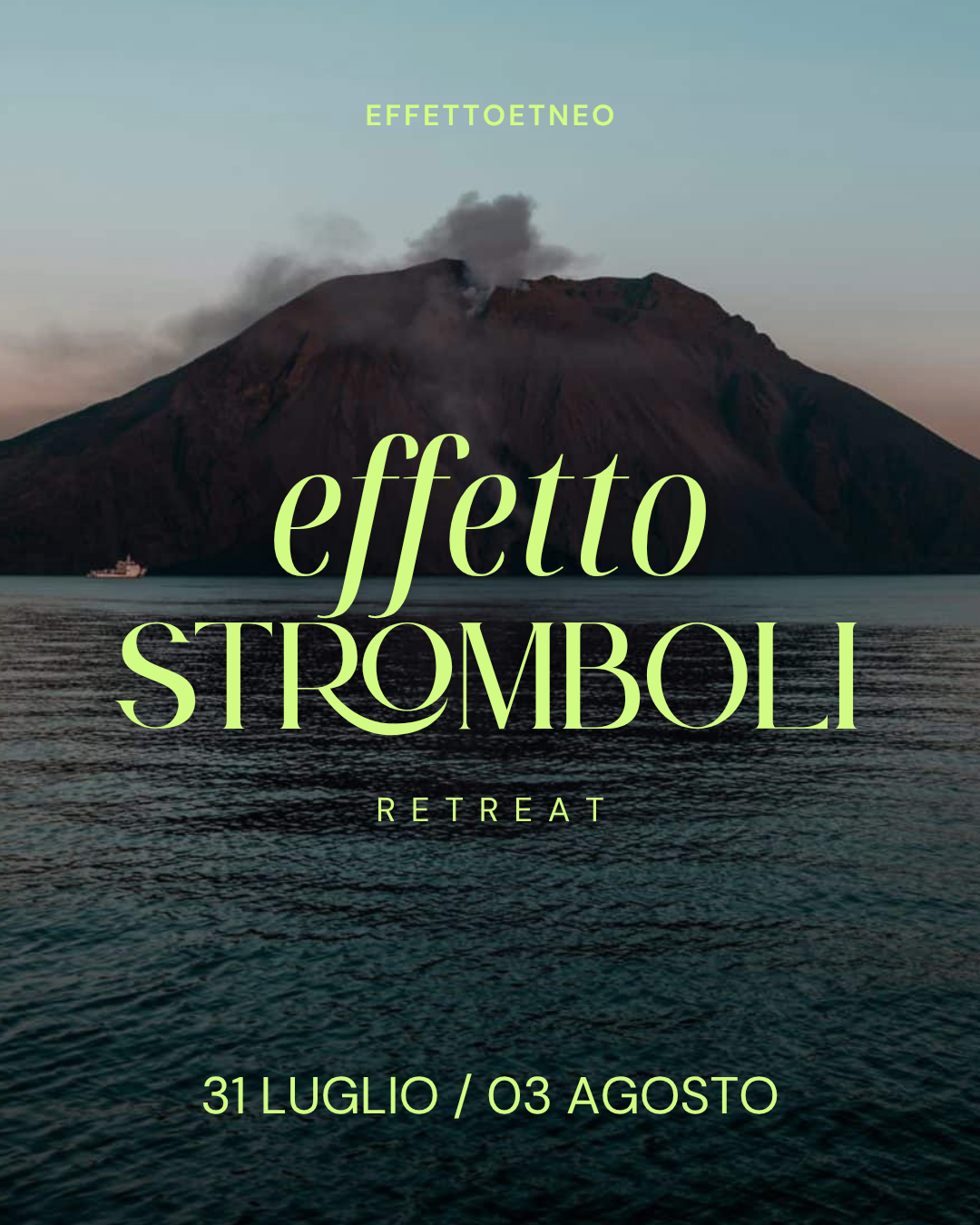 EFFETTO STROMBOLI - RETREAT