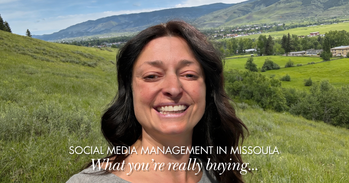 Social Media Management in Missoula: What You're Really Buying