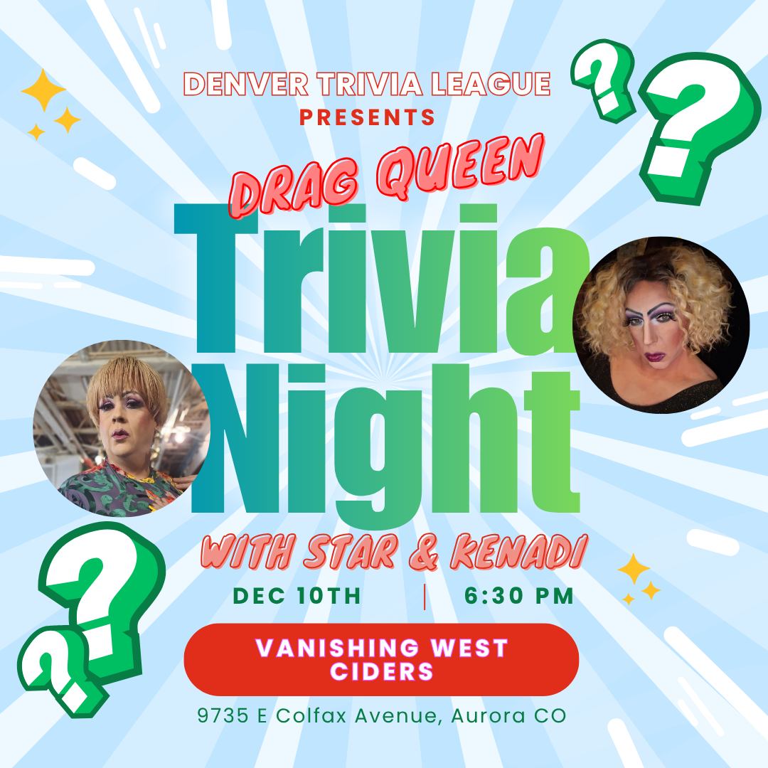 Drag Queen Trivia Night with Denver Trivia League (Denver 10, 2025)