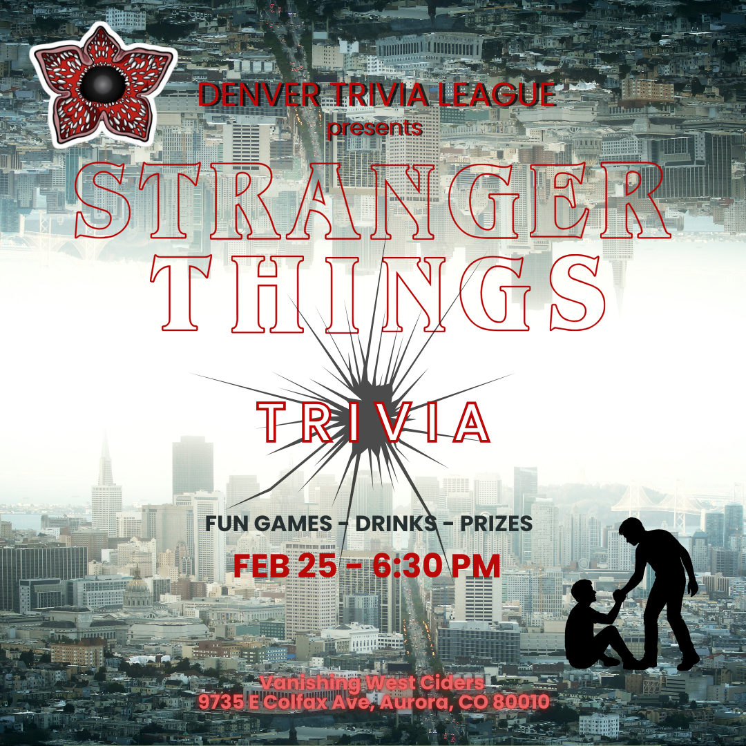 Stranger Things Trivia with Denver Trivia League (February 25, 2026)