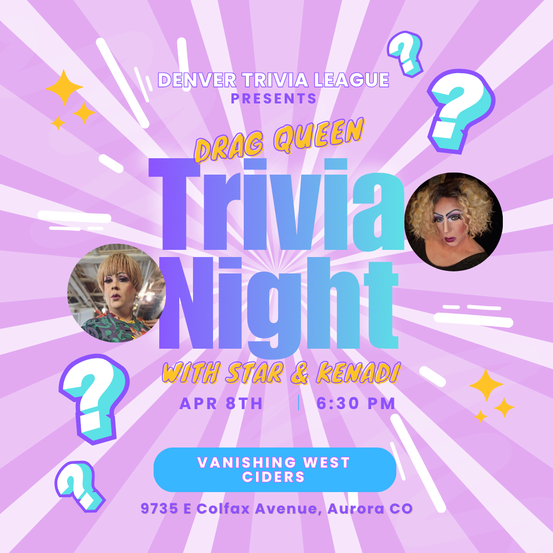Drag Queen Trivia Night with Denver Trivia League (April 8, 2026) 