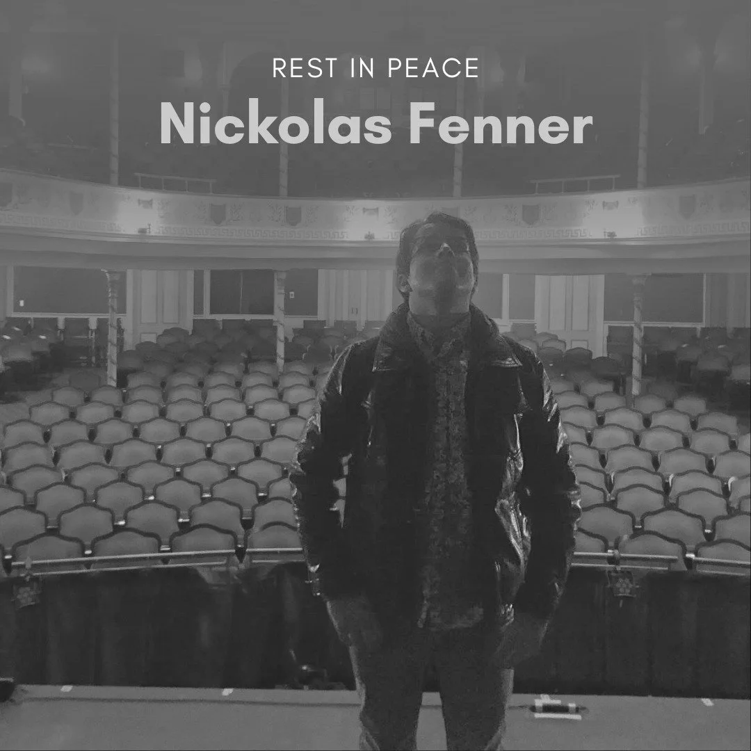We are deeply saddened to share the passing of Nickolas &ldquo;Nick&rdquo; Fenner, who left us far too soon at the age of 31.

Nick was a brilliant lighting designer whose artistry illuminated so many Opera House Theatre Company productions. Beyond h