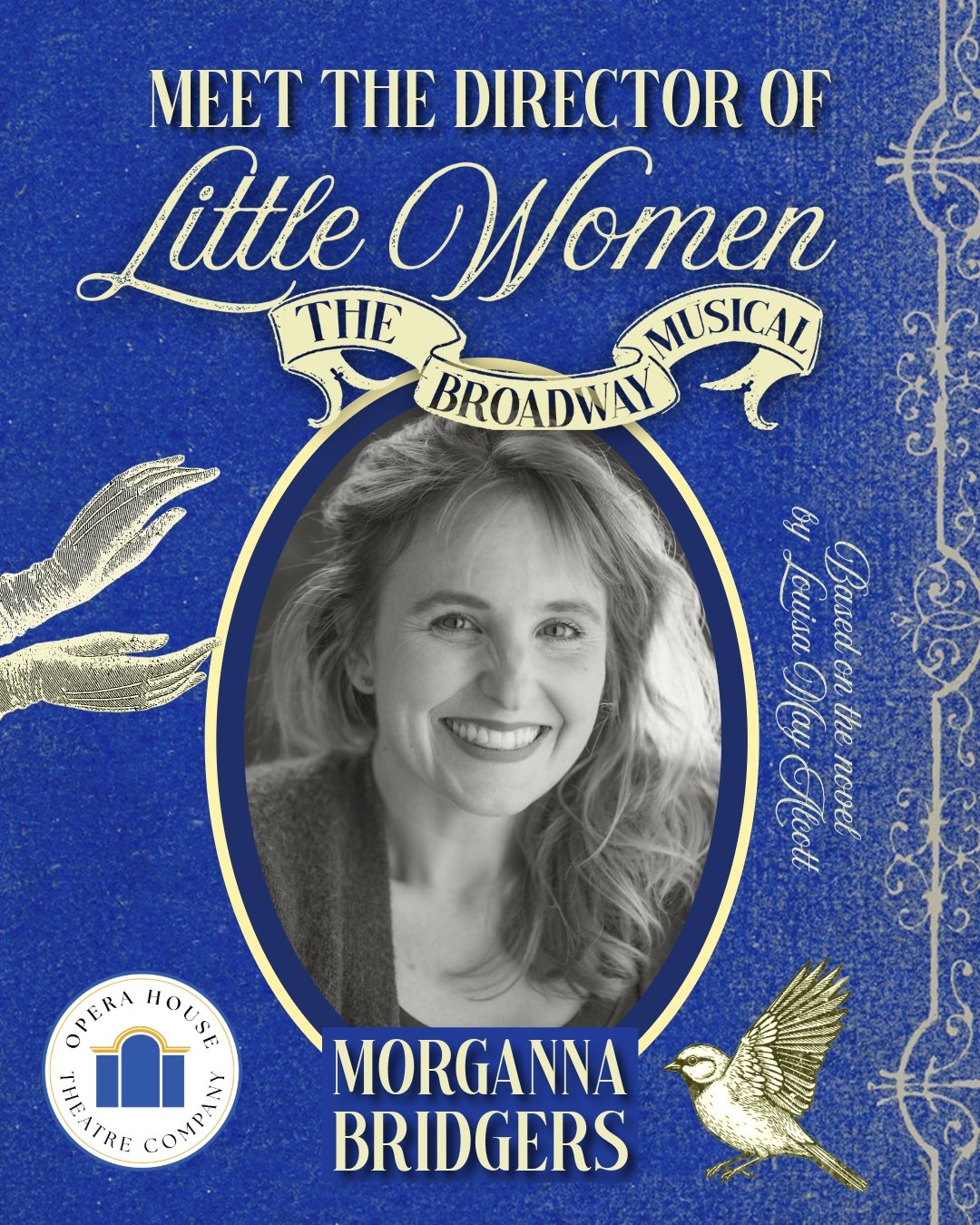 📣 CREATIVE TEAM ANNOUNCEMENT: 📣 Opera House Theatre Company is proud to announce that Morganna Bridgers will be directing our production of "Little Women" on the Thalian Hall main stage! 👇 Bio below in pinned comment.👇 She is also our d