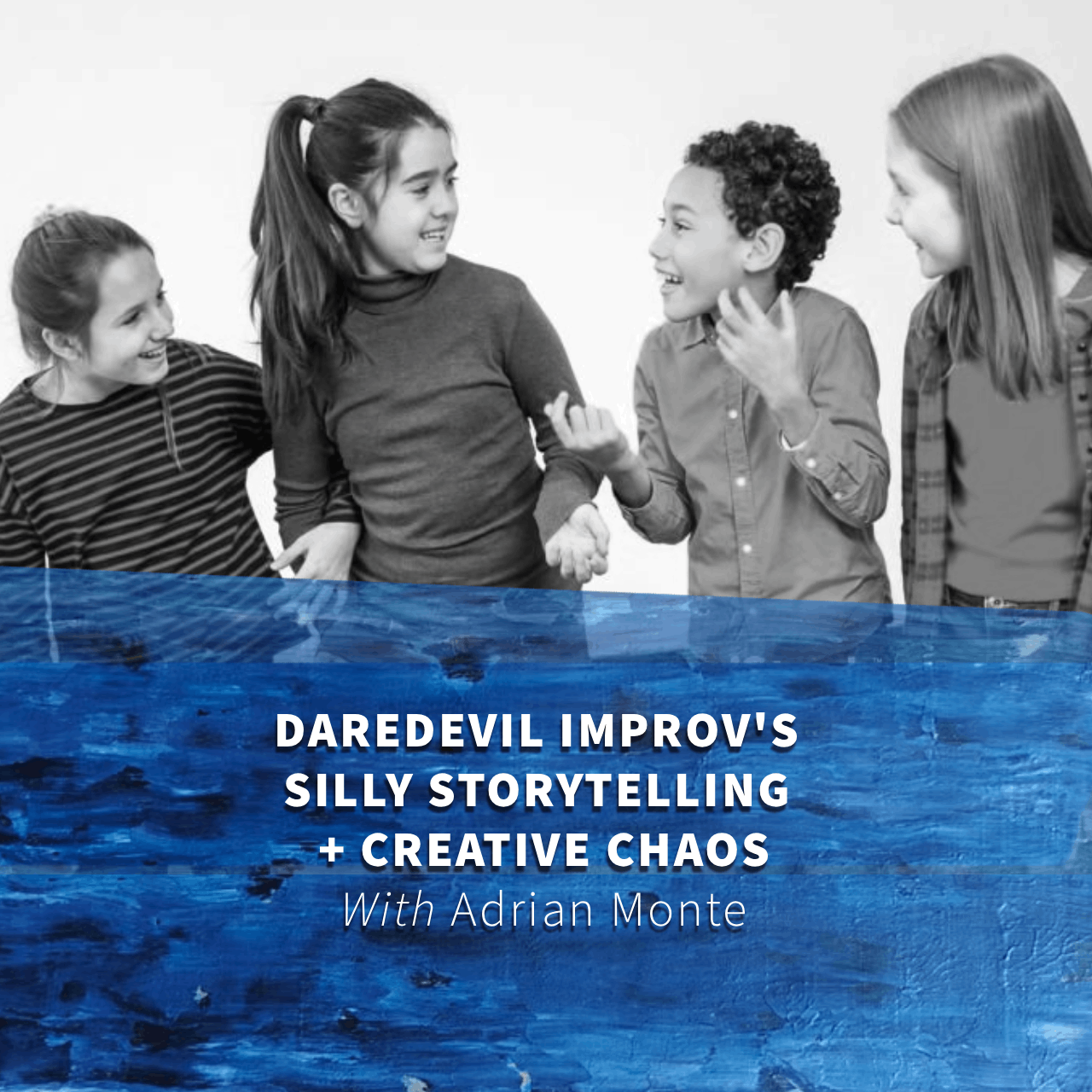 DareDevil Improv’s Silly Storytelling + Creative Chaos - (8-12)