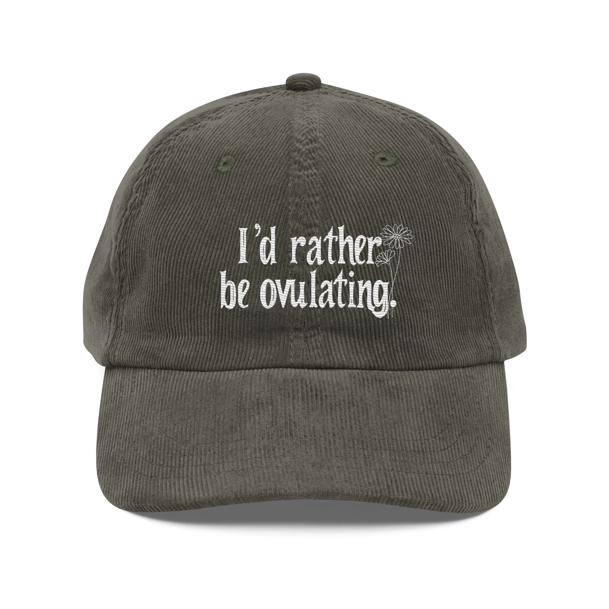 I'd Rather Be Ovulating Cap