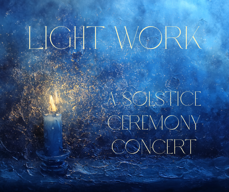 Light Work Solstice Ceremony Concert and Flow
