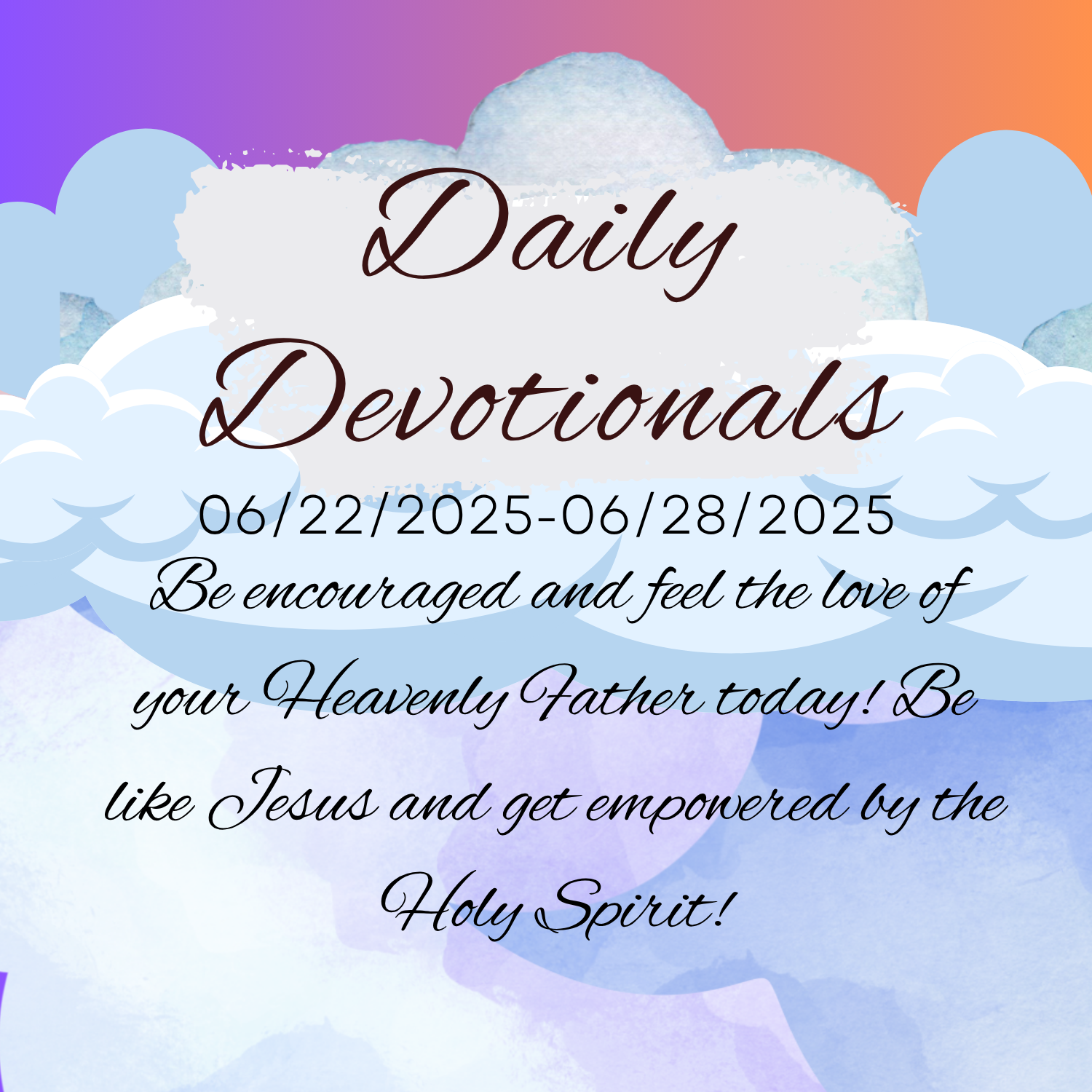 June.22nd- June.28th Sunday-Saturday Daily Devotionals & Reflections
