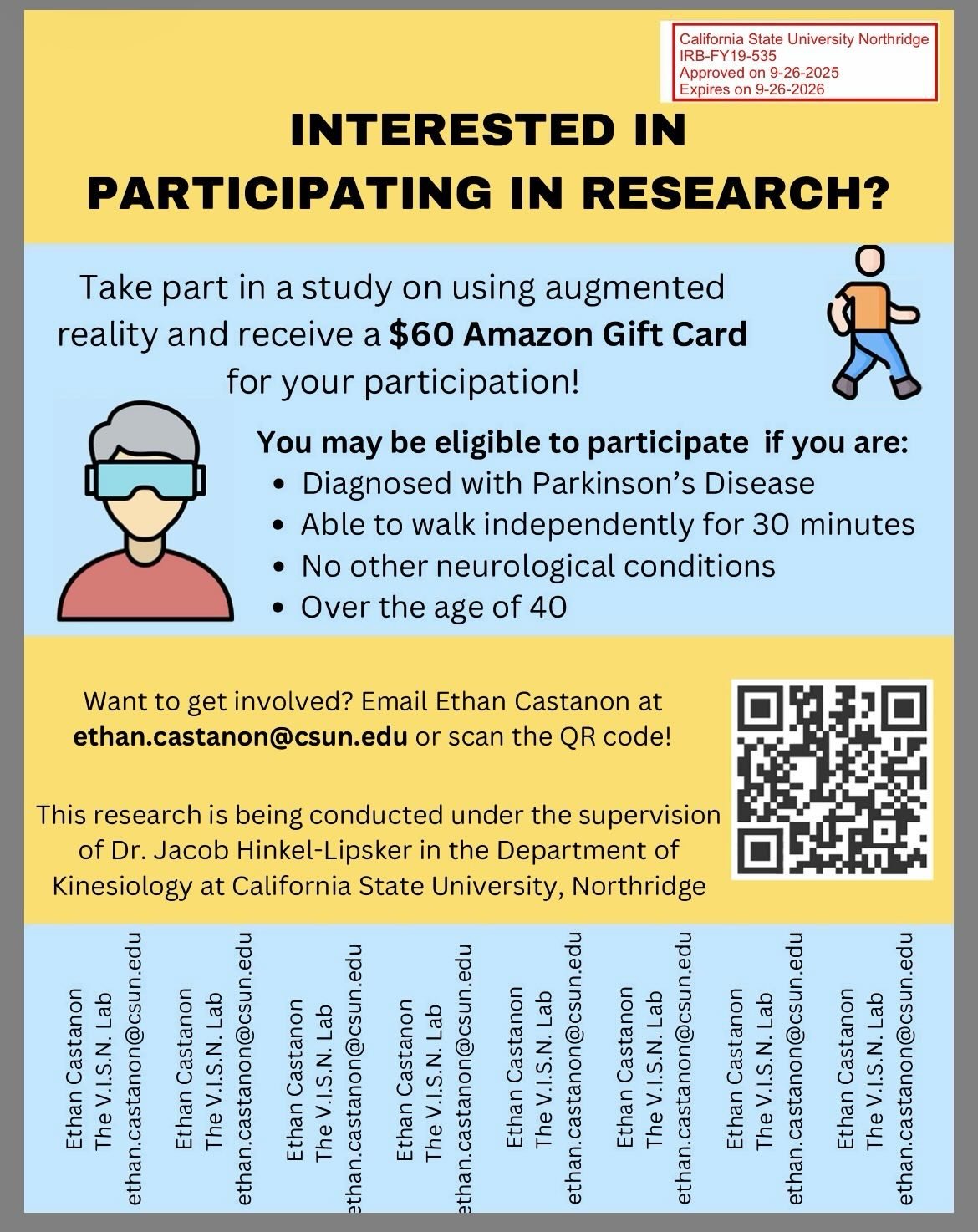 The V.I.S.N. Lab at California State University, Northridge is currently seeking individuals diagnosed with Parkinson&rsquo;s Disease to participate in a research study exploring the use of augmented reality in movement.

Eligibility includes:
&bull;