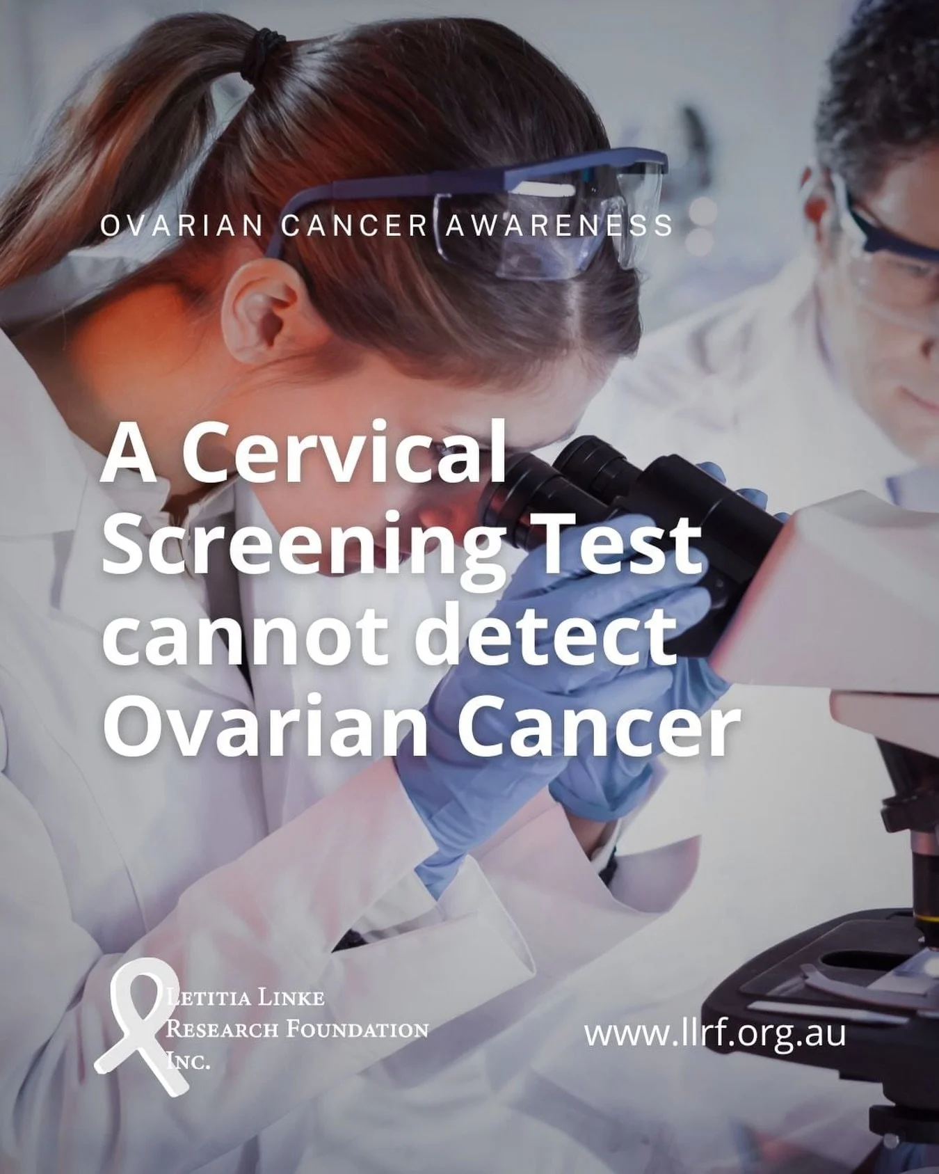 A common misconception is that a Cervical Screening Test (CST) will detect Ovarian Cancer - however this is not the case.

A CST will detect the early signs of Cervical Cancer, but there is currently no early detection or screening test for Ovarian C