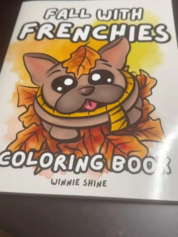Hi friend! Fall is here - the season of cozy! Complete your cozy days with the Fall with Frenchies coloring book. Even if you don&rsquo;t have a Frenchie, Winnie can be your autumn companion! ❤️

Fall with Frenchies Coloring Book: Available at winnie